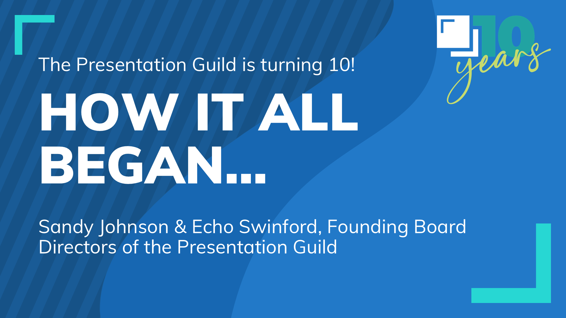 The Presentation Guild is turning 10: How it all began